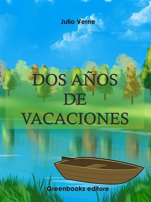 Title details for Dos años de vacaciones by Julio Verne - Available